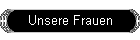 Unsere Frauen